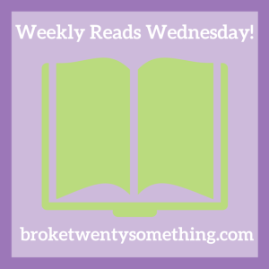 Weekly Reads Wednesday!